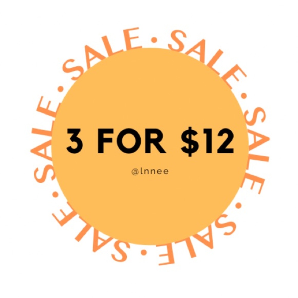 SALE! 3 FOR $12 on items w/ tag! Offers Welcomed!